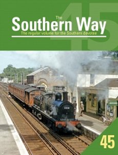 Southern Way Issue No 45