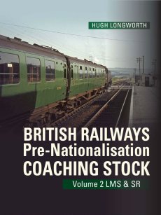 LMS & SR: British Railways Pre-Nationalisation Coaching Stock Vol 2