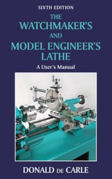 Watchmakers & Model Engineers Lathe 6th Edition Watchmakers & Model Engineers Lathe 6th Edition