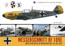 Messerschmitt Bf109E: Units in the Battle of Britain Part 1: Wingleader Photo Archive Number 2