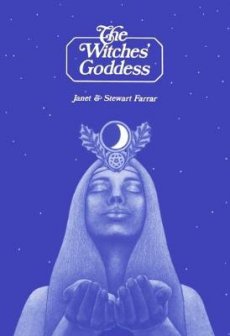 The Witches' Goddess: The Feminine Principle of Divinity (New Edition) *Limited Availability*