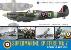 Supermarine Spitfire Mk V in Europe and North Africa: Wingleader Photo Archive Number 6