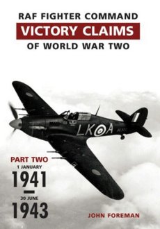 RAF Fighter Command Victory Claims of WW2 Pt 2 Jan 41-Jun 43