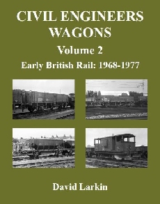 Civil Engineers Wagons: V.2: Early British Rail 1968 - 1977 -  