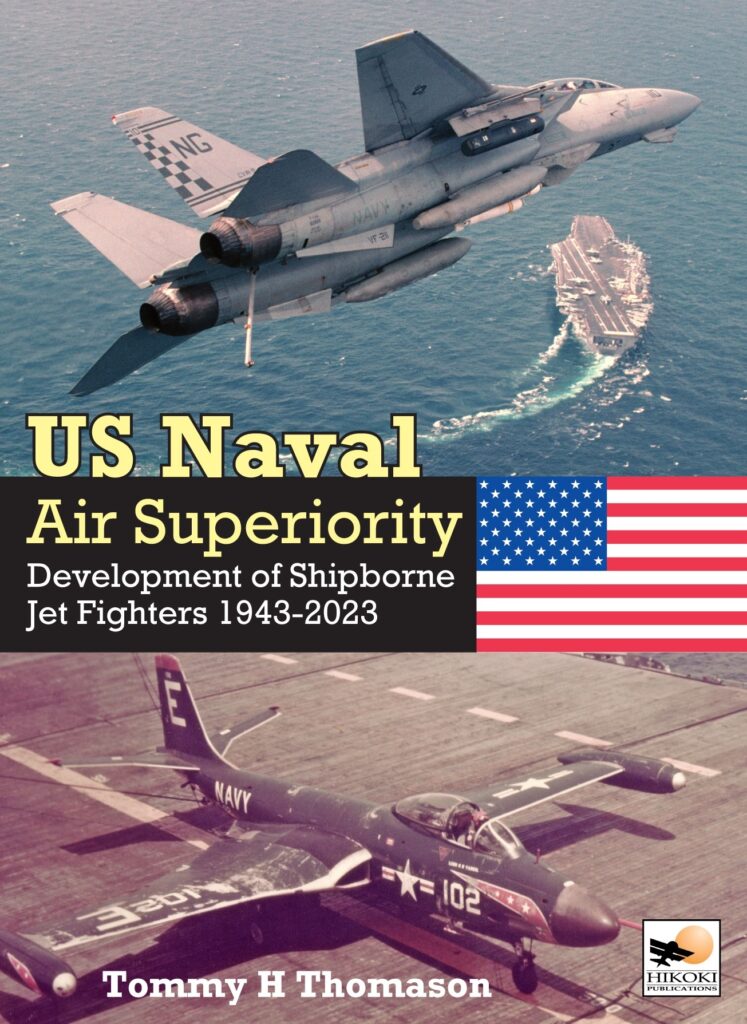  U.S. Naval Air Superiority: Development of Shipborne Jet Fighters 1943-2023 [Due August 2026]