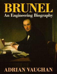 Brunel: an Engineering Biography